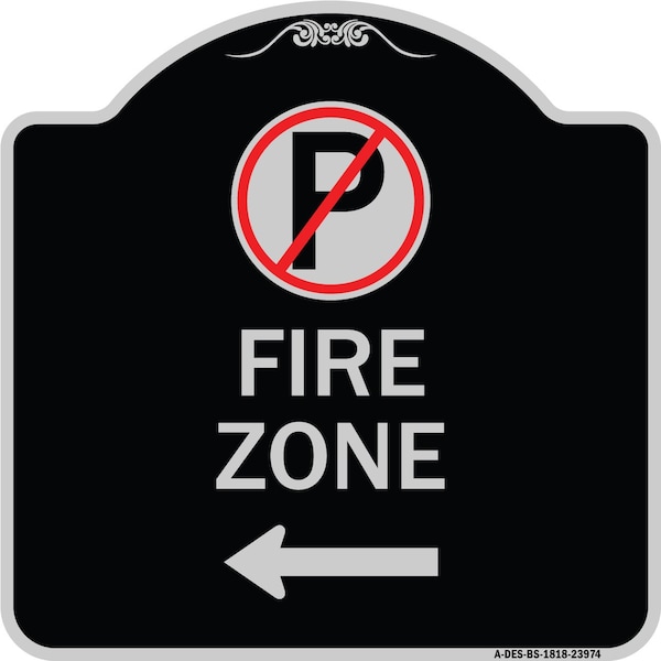 Signmission Fire Zone No Parking and Left Arrow Heavy-Gauge Aluminum Sign, 18" x 18", BS-1818-23974 A-DES-BS-1818-23974 - main